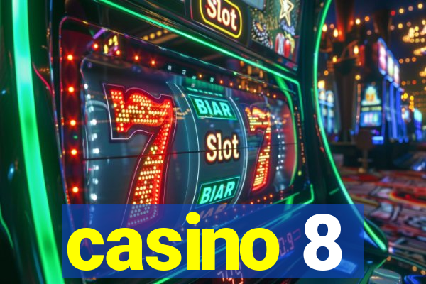 casino 8